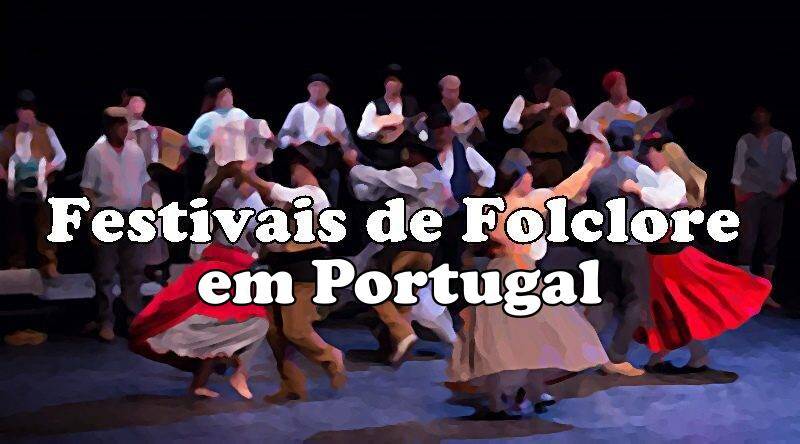 Festivais de Folclore que se realizam em Portugal