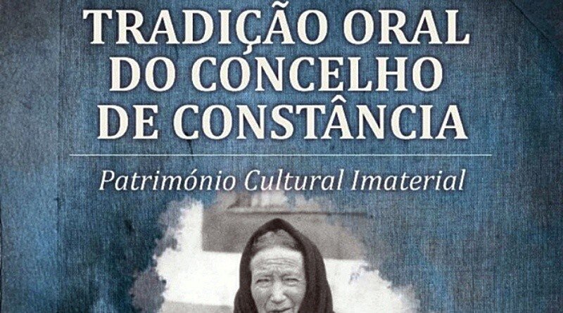 Tradição Oral do Concelho de Constância – Património Cultural Imaterial