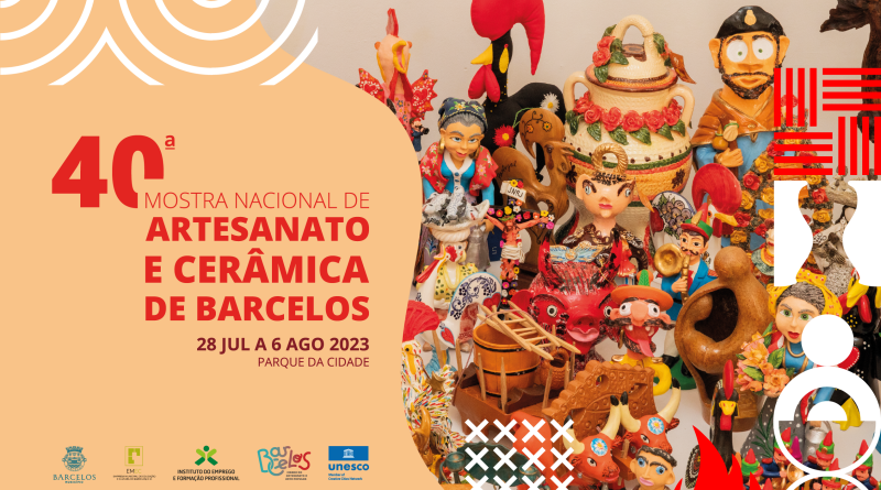 40ª Mostra Nacional de Artesanato e Cerâmica de Barcelos - 22 de julho a 6 de agosto de 2023