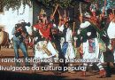 Os ranchos folclóricos e a preservação e divulgação da cultura popular