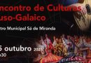 “A Galiza mail’o Minho” cantam e bailam no Teatro Sá de Miranda