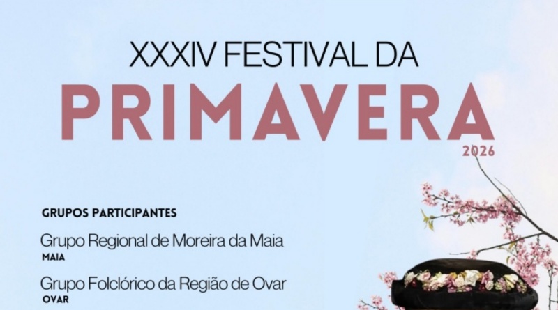 XXXIV Festival da Primavera - Moreira da Maia