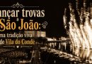 Lançar trovas a São João: uma tradição viva de Vila do Conde